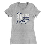 The Albacore Club Women's T-Shirt
