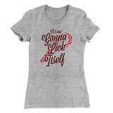 It's Not Gonna Lick Itself Women's T-Shirt