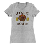 Let's Get Basted Funny Thanksgiving Women's T-Shirt