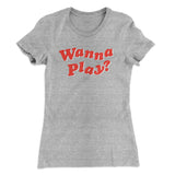 Wanna Play? Women's T-Shirt