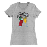 Gay For Brunch Women's T-Shirt