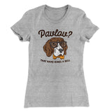 Pavlov's Dog Women's T-Shirt