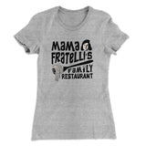 Mama Fratelli's Family Restaurant Women's T-Shirt