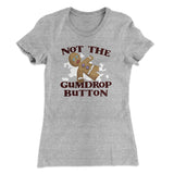 Not The Gumdrop Buttons Women's T-Shirt