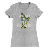 Whale Oil Beef Hooked Women's T-Shirt