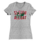 Sleigh All Day Women's T-Shirt