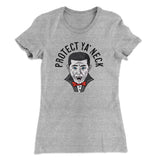 Protect Ya' Neck Women's T-Shirt
