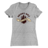 Drinks Well with Others Women's T-Shirt