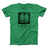 No Feet Men/Unisex T-Shirt
