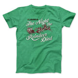 The Night The Reindeer Died Funny Movie Men/Unisex T-Shirt