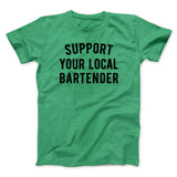 Support Your Local Bartender Men/Unisex T-Shirt