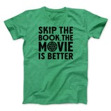 Skip The Book Funny Movie Men/Unisex T-Shirt