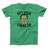 Get Your Frank On Men/Unisex T-Shirt