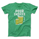 Pour Choices Men/Unisex T-Shirt