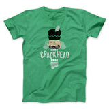 Crackhead Men/Unisex T-Shirt