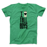 I Love Tall Boys Men/Unisex T-Shirt