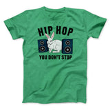 Hip Hop You Don't Stop Men/Unisex T-Shirt