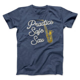 Practice Safe Sax Men/Unisex T-Shirt