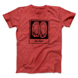 No Feet Men/Unisex T-Shirt