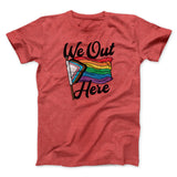 We Out Here Men/Unisex T-Shirt