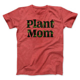 Plant Mom Men/Unisex T-Shirt