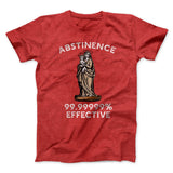 Abstinence: 99.99% Effective Men/Unisex T-Shirt