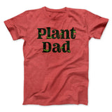 Plant Dad Men/Unisex T-Shirt