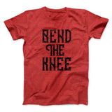 Bend the Knee Men/Unisex T-Shirt