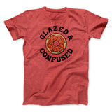 Glazed & Confused Men/Unisex T-Shirt