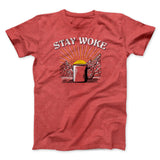 Stay Woke Coffee Funny Men/Unisex T-Shirt
