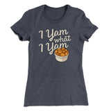 I Yam What I Yam Funny Thanksgiving Women's T-Shirt