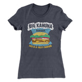 Big Kahuna Burger Women's T-Shirt