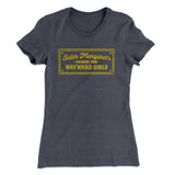 Sister Margaret's School for Wayward Girls Women's T-Shirt