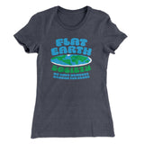 Flat Earth Society Funny Women's T-Shirt