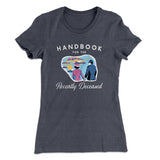 Handbook for the Recently Deceased Women's T-Shirt