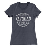 The Valyrian Steel Foundry Women's T-Shirt
