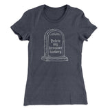Delete My Browser History Women's T-Shirt