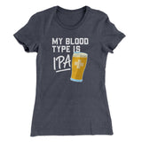My Blood Type Is IPA Women's T-Shirt
