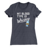 My Blood Type Is Whiskey Women's T-Shirt