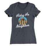 Hidey Ho Neighbor Women's T-Shirt