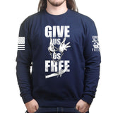 Give Us Us Free Unisex Sweatshirt Style001