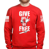 Give Us Us Free Unisex Sweatshirt