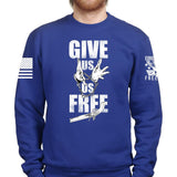 Give Us Us Free Unisex Sweatshirt Style001