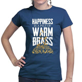Happiness Is A Pile Of Warm Brass Ladies T-shirt Style001