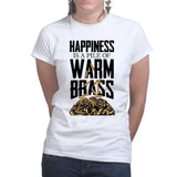 Happiness Is A Pile Of Warm Brass Ladies T-shirt Style001