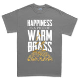 Happiness Is A Pile Of Warm Brass Men's T-shirt