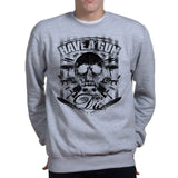 Unisex Have A Gun Or Die Sweatshirt Style001