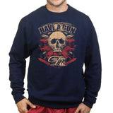 Unisex Have A Gun Or Die Sweatshirt Style001