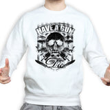 Unisex Have A Gun Or Die Sweatshirt Style001