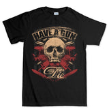 Men's Have A Gun Or Die T-shirt